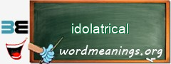 WordMeaning blackboard for idolatrical